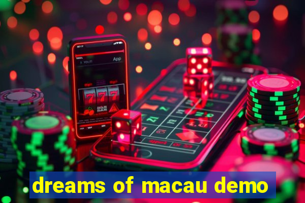 dreams of macau demo