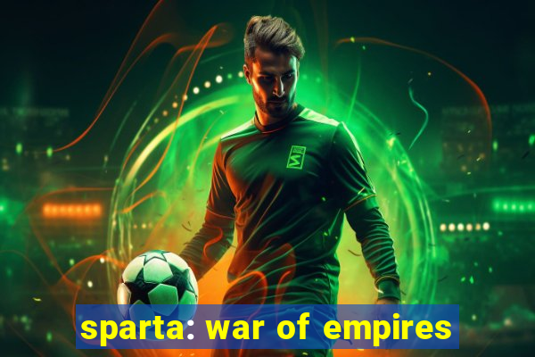 sparta: war of empires