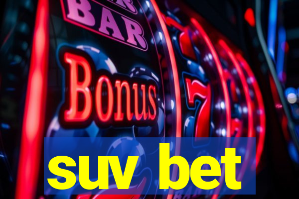 suv bet