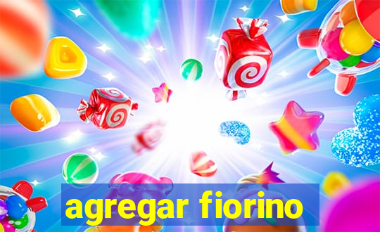 agregar fiorino