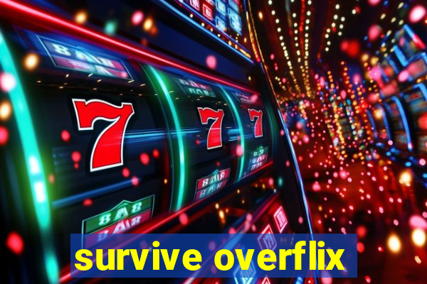 survive overflix