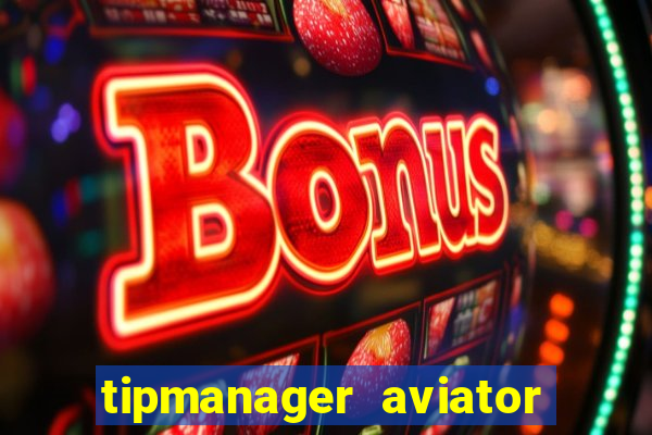 tipmanager aviator aposta ganha