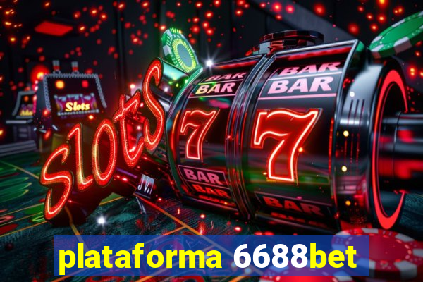 plataforma 6688bet