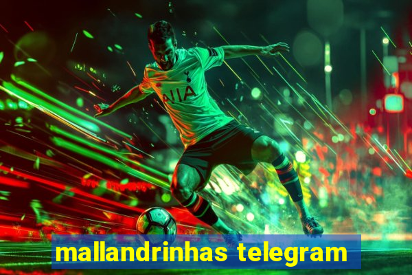 mallandrinhas telegram