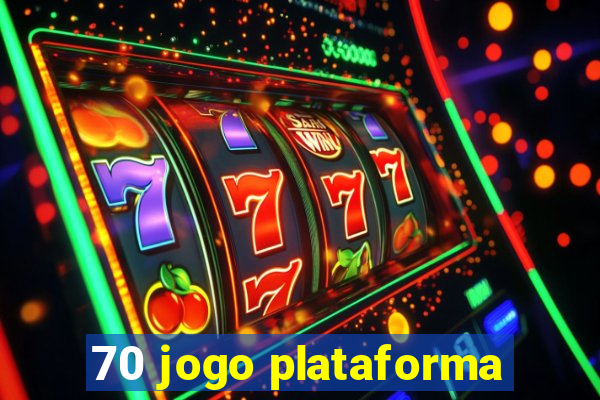 70 jogo plataforma