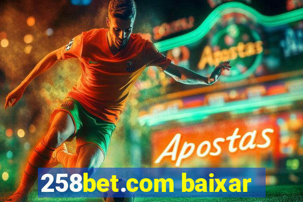 258bet.com baixar