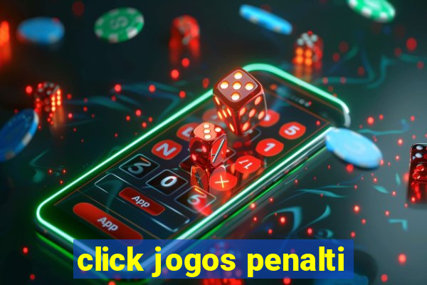 click jogos penalti