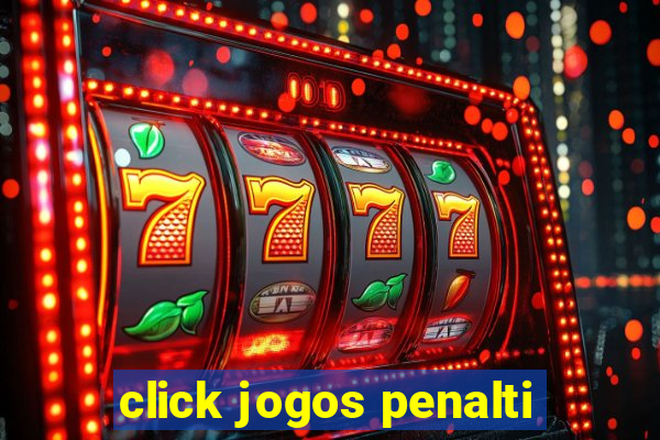 click jogos penalti