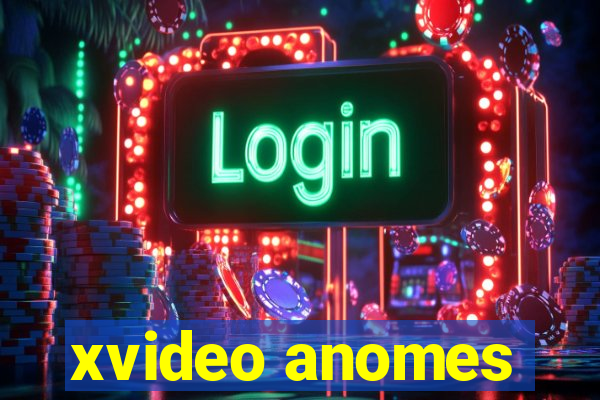 xvideo anomes