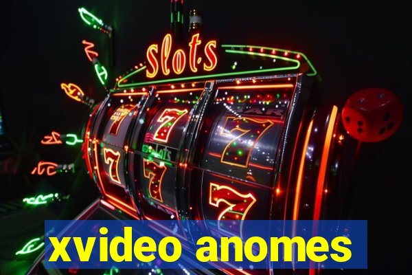 xvideo anomes