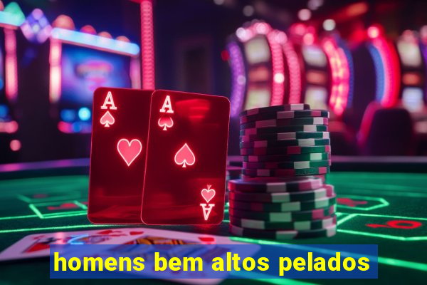 homens bem altos pelados