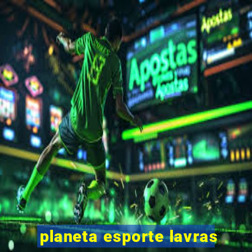 planeta esporte lavras