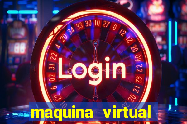 maquina virtual para jogar