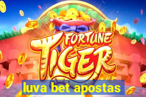 luva bet apostas