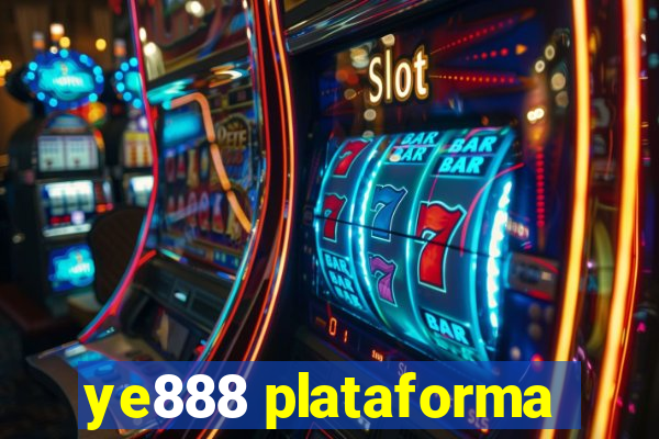 ye888 plataforma