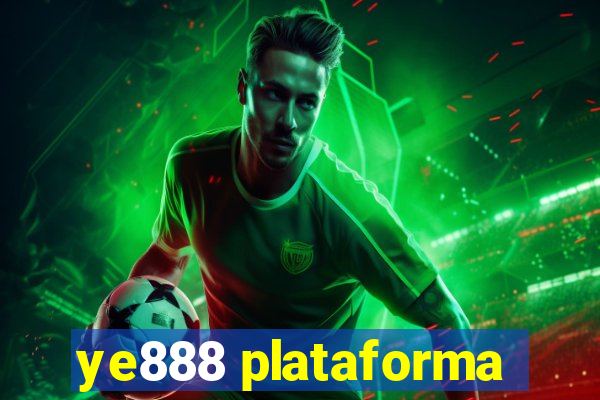 ye888 plataforma