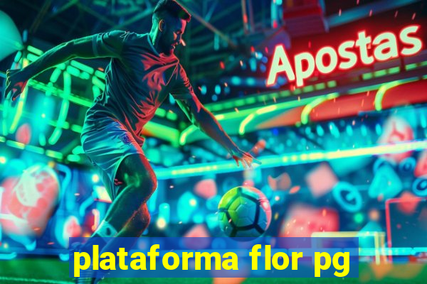 plataforma flor pg