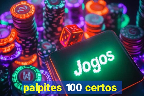 palpites 100 certos