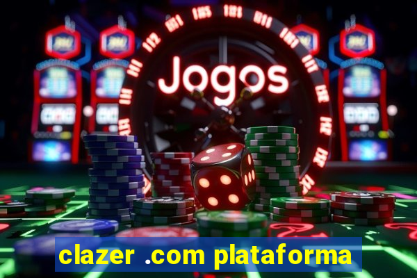 clazer .com plataforma