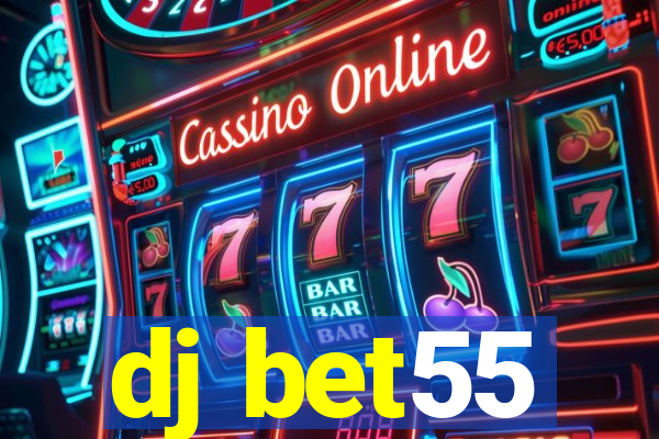 dj bet55