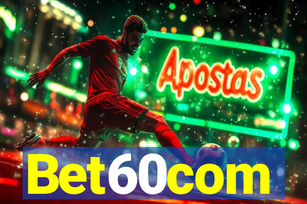 Bet60com