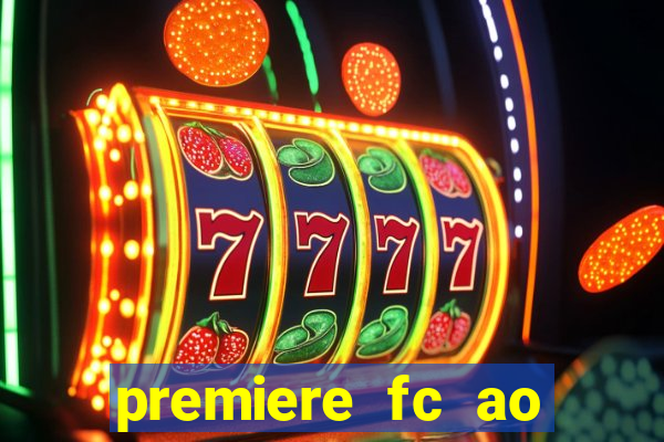 premiere fc ao vivo gratis