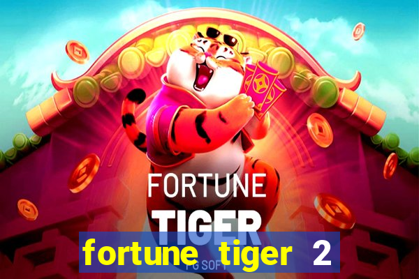 fortune tiger 2 revenge plataforma