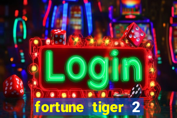 fortune tiger 2 revenge plataforma