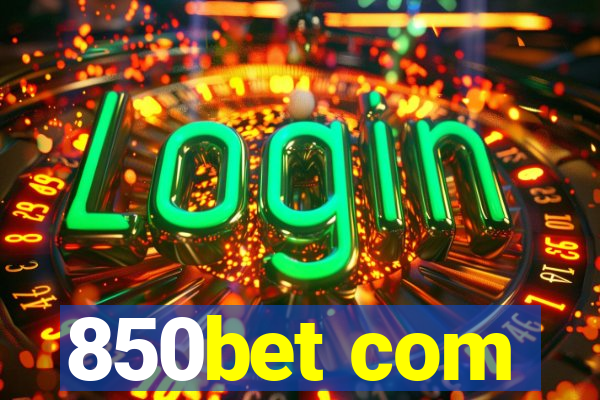 850bet com