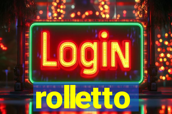 rolletto