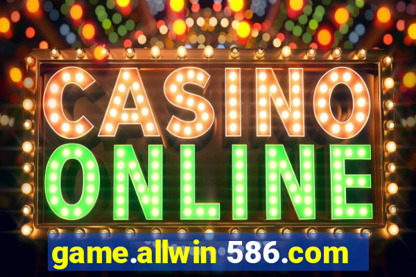 game.allwin 586.com