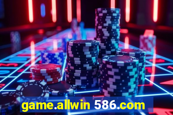 game.allwin 586.com