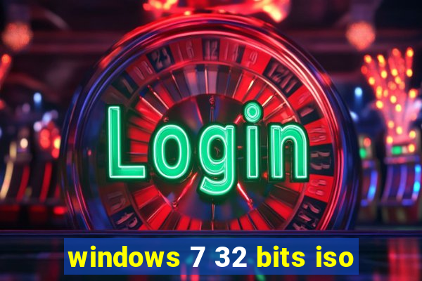 windows 7 32 bits iso