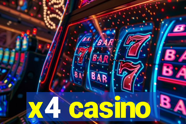 x4 casino