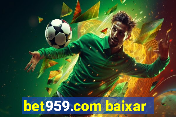 bet959.com baixar