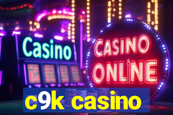 c9k casino