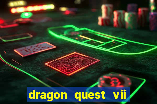 dragon quest vii ps1 rom pt-br