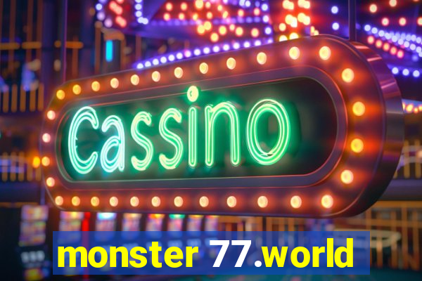 monster 77.world