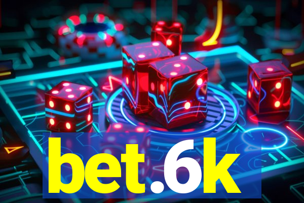 bet.6k