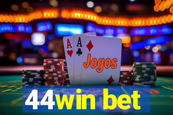 44win bet