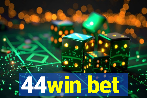 44win bet