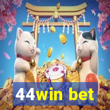 44win bet