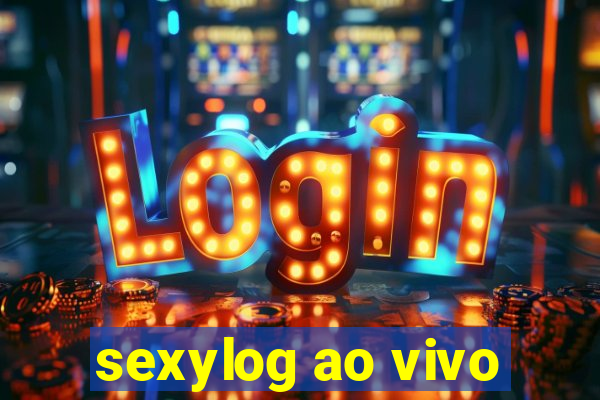 sexylog ao vivo