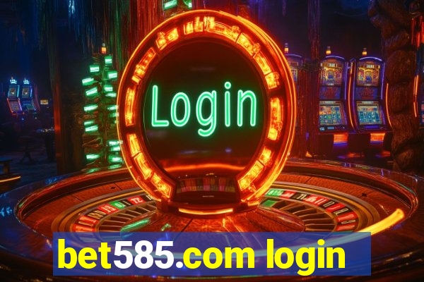 bet585.com login