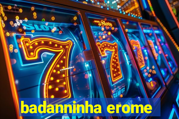 badanninha erome