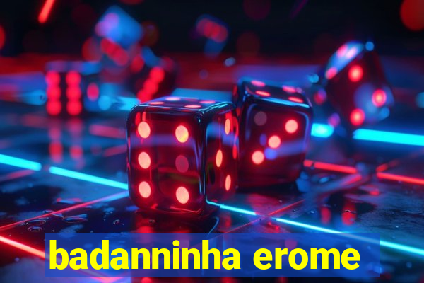 badanninha erome