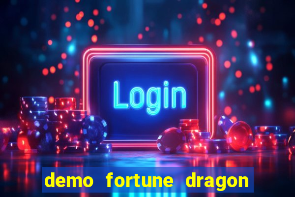 demo fortune dragon com ganho certo