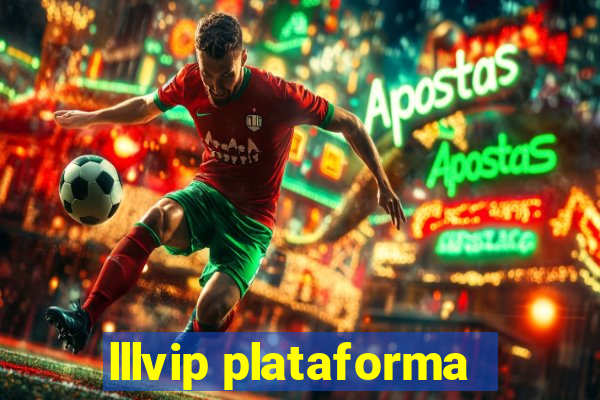 lllvip plataforma