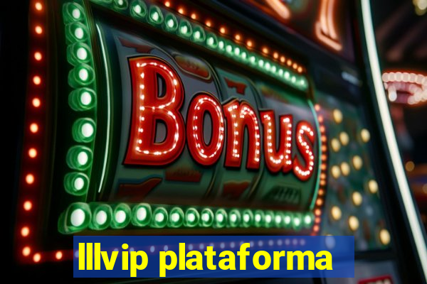 lllvip plataforma