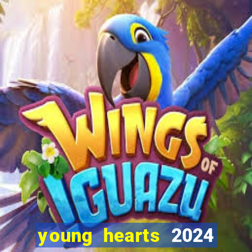 young hearts 2024 onde assistir